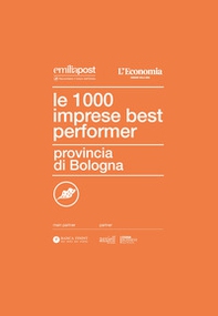 Le 1000 imprese best performer. Provincia di Bologna - Librerie.coop Le 1000 imprese best performer. Provincia di Bologna - Librerie.coop