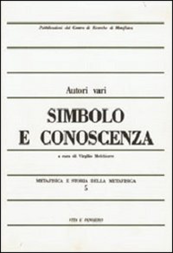 Metafisica e storia della metafisica - Vol. 5 - Librerie.coop Metafisica e storia della metafisica - Vol. 5 - Librerie.coop