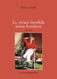 Io, vivace invalida senza frontiere - Librerie.coop Io, vivace invalida senza frontiere - Librerie.coop