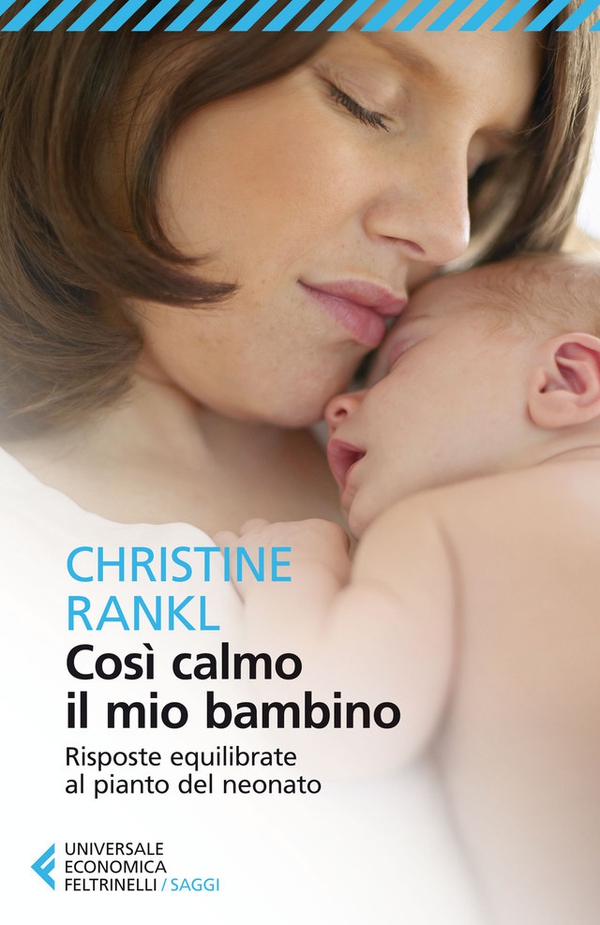 Così calmo il mio bambino - Librerie.coop Così calmo il mio bambino - Librerie.coop