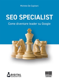 SEO specialist. Come diventare leader su Google - Librerie.coop SEO specialist. Come diventare leader su Google - Librerie.coop