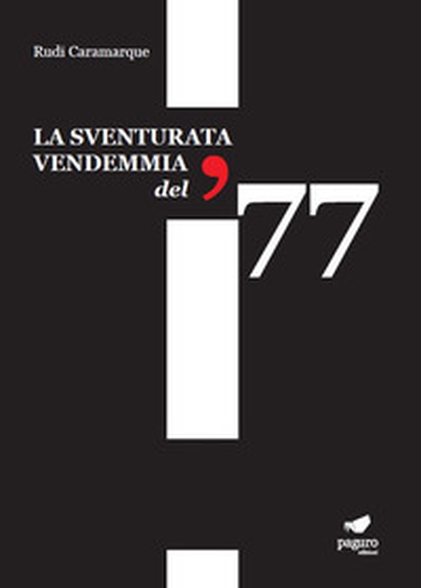 La sventurata vendemmia del '77 - Librerie.coop