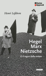 Hegel Marx Nietzsche - Librerie.coop