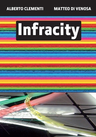 Infracity. Ediz. italiana e inglese - Librerie.coop