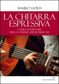 La chitarra espressiva. Codice elementare della comunicazione musicale - Librerie.coop