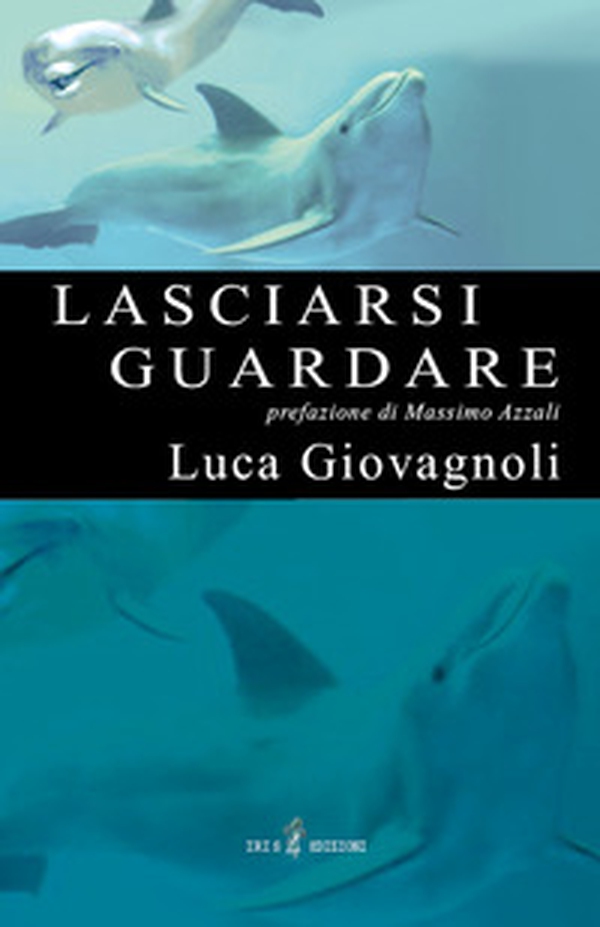 Lasciarsi guardare - Librerie.coop Lasciarsi guardare - Librerie.coop