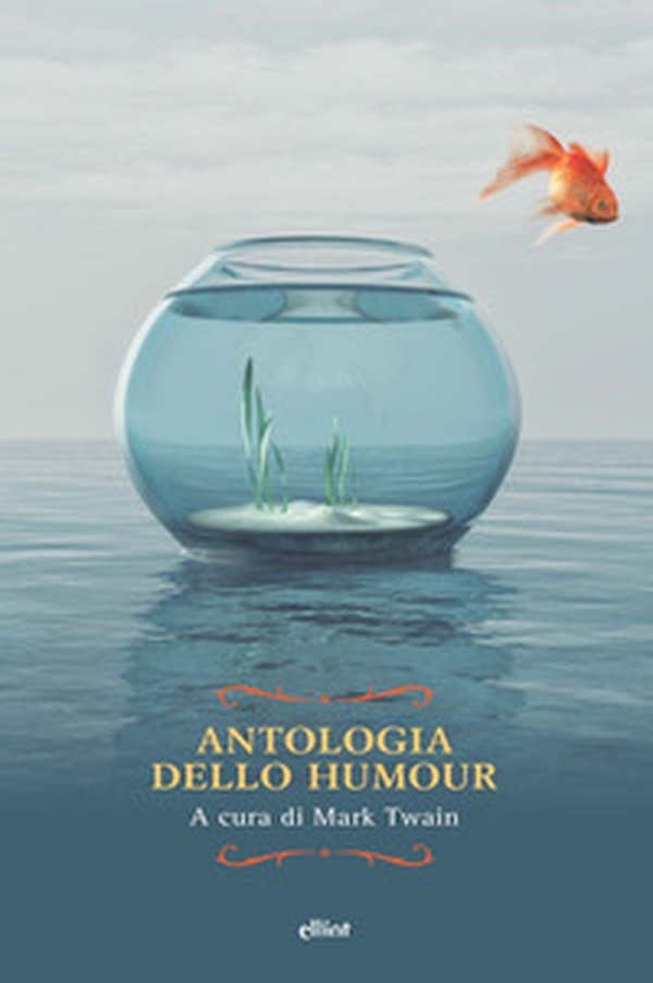 Antologia dello humour - Librerie.coop Antologia dello humour - Librerie.coop