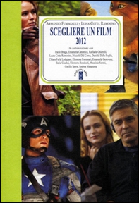 Scegliere un film 2012 - Librerie.coop Scegliere un film 2012 - Librerie.coop