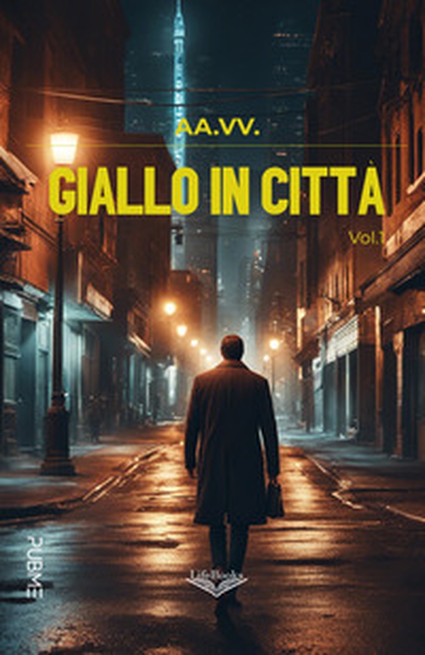 Giallo in città - Vol. 1 - Librerie.coop Giallo in città - Vol. 1 - Librerie.coop