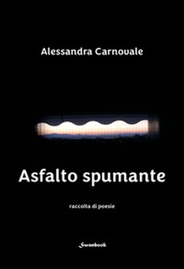 Asfalto spumante - Librerie.coop