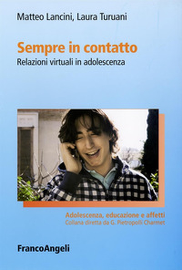 Sempre in contatto. Relazioni virtuali in adolescenza - Librerie.coop Sempre in contatto. Relazioni virtuali in adolescenza - Librerie.coop
