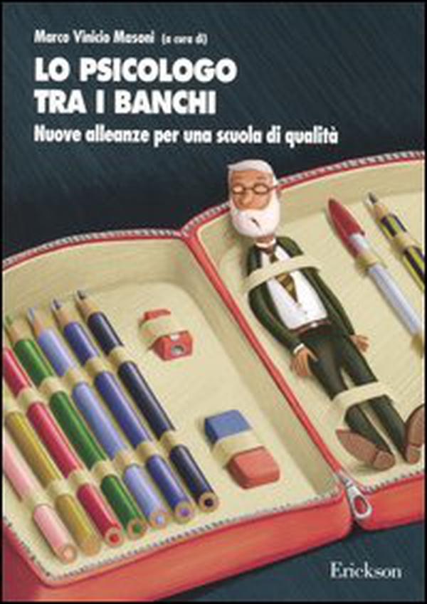 Lo psicologo tra i banchi. Nuove alleanze per una scuola di qualità - Librerie.coop Lo psicologo tra i banchi. Nuove alleanze per una scuola di qualità - Librerie.coop