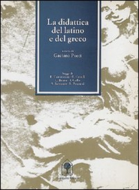 La didattica del latino e del greco - Librerie.coop La didattica del latino e del greco - Librerie.coop