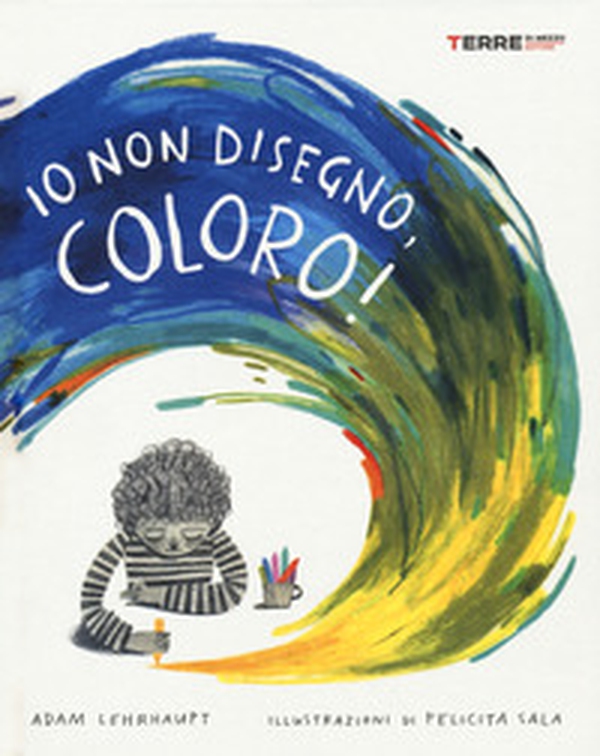 Io non disegno, coloro! - Librerie.coop Io non disegno, coloro! - Librerie.coop