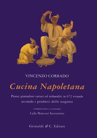 Cucina napoletana. Pranzi giornalieri variati ed imbanditi in 672 vivande secondo i prodotti delle stagioni - Librerie.coop