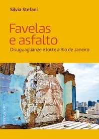 Favelas e asfalto - Librerie.coop Favelas e asfalto - Librerie.coop