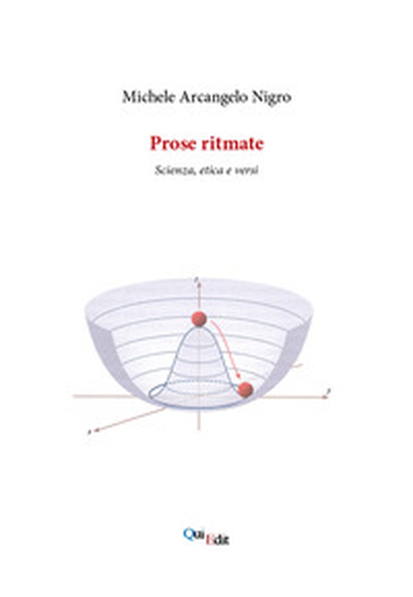 Prose ritmate. Scienza, etica e versi - Librerie.coop Prose ritmate. Scienza, etica e versi - Librerie.coop