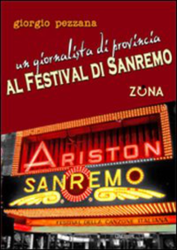 Un giornalista di provincia al Festival di Sanremo - Librerie.coop Un giornalista di provincia al Festival di Sanremo - Librerie.coop