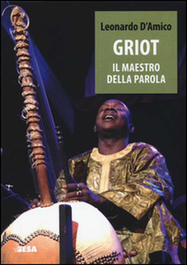 Griot. Il maestro della parola - Librerie.coop Griot. Il maestro della parola - Librerie.coop