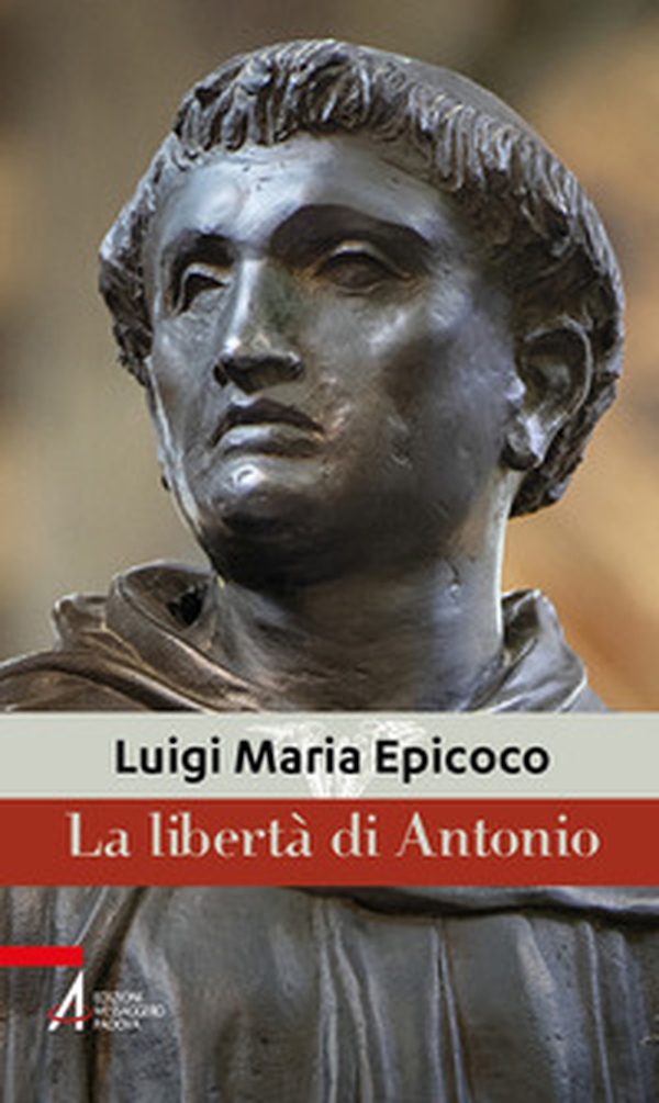 La libertà di Antonio - Librerie.coop La libertà di Antonio - Librerie.coop