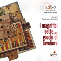 I magnifici sette... Giochi di tavoliere - Librerie.coop