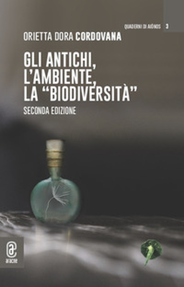 Gli antichi, l'ambiente, la «biodiversità» - Librerie.coop Gli antichi, l'ambiente, la «biodiversità» - Librerie.coop