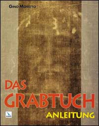 Das Grabtuch. Anleitung - Librerie.coop