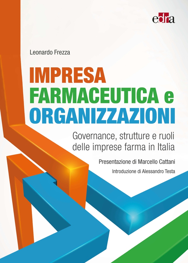 Impresa Farmaceutica e Organizzazioni - Librerie.coop Impresa Farmaceutica e Organizzazioni - Librerie.coop