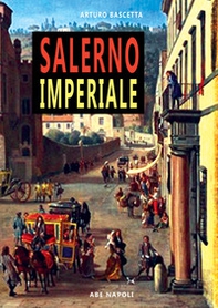Salerno imperiale. Dissertazioni - Librerie.coop