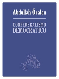 Confederalismo democratico - Librerie.coop