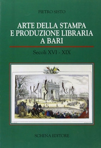 Arte della stampa e produzione libraria a Bari (secc. XVI-XIX) - Librerie.coop