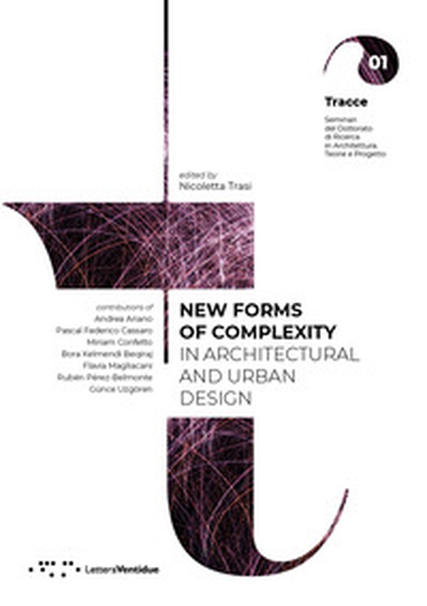 New forms of complexity in architectural and urban design - Librerie.coop New forms of complexity in architectural and urban design - Librerie.coop