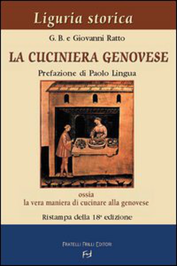 La cuciniera genovese ossia la vera maniera di cucinare alla genovese - Librerie.coop La cuciniera genovese ossia la vera maniera di cucinare alla genovese - Librerie.coop