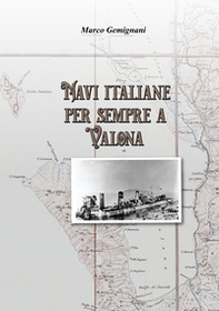 Navi italiane per sempre a Valona - Librerie.coop