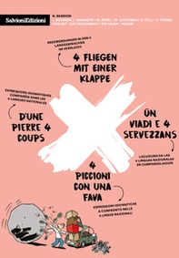4 piccioni con una fava-4 Fliegen mit einer Klappe-D'une pierre 4 coups-Ün viadi e 4 servezzans. Espressioni idiomatiche a confronto nella 4 lingue nazionali - Librerie.coop