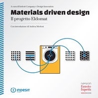 Materials driven design. Il progetto Eldomat. Ediz. italiana e inglese - Librerie.coop