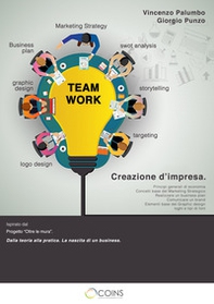 Creazione d'Impresa. Dalla teoria alla pratica. La nascita di un business - Librerie.coop