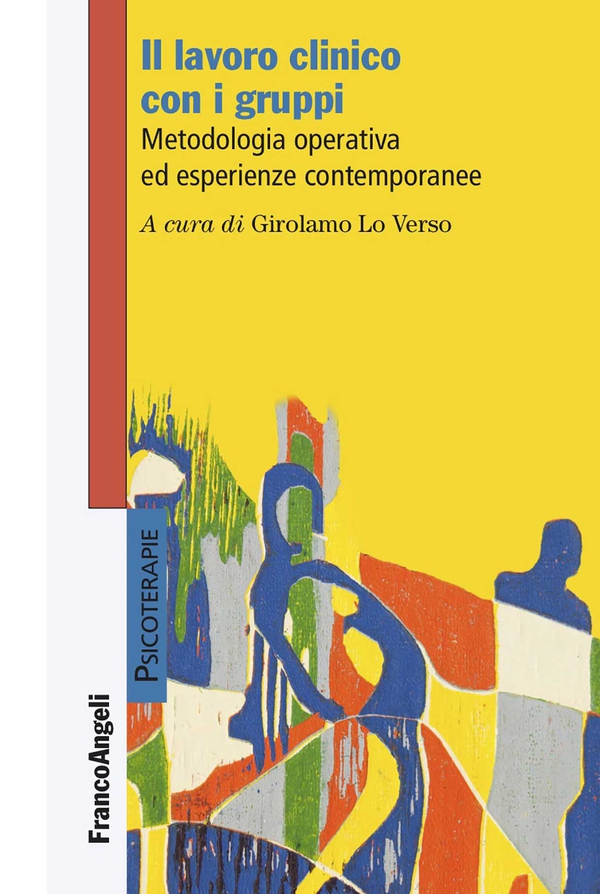 Il lavoro clinico con i gruppi - Librerie.coop Il lavoro clinico con i gruppi - Librerie.coop