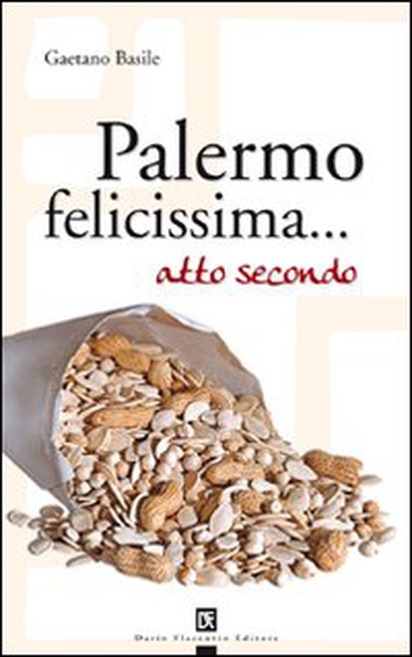 Palermo felicissima... atto secondo - Librerie.coop Palermo felicissima... atto secondo - Librerie.coop