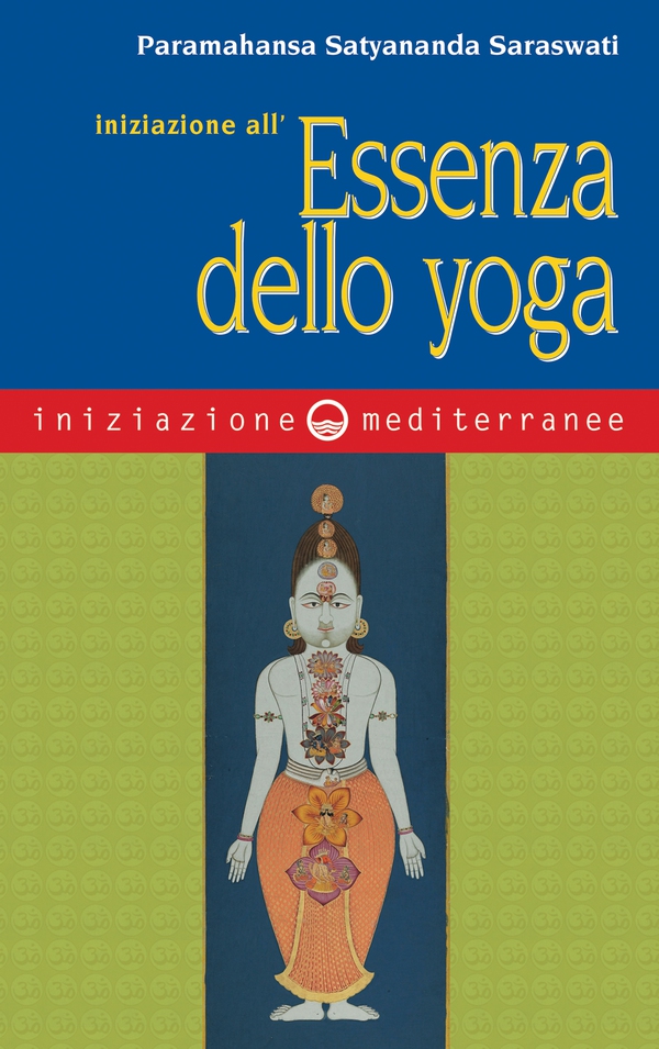 Iniziazione all'essenza dello yoga - Librerie.coop Iniziazione all'essenza dello yoga - Librerie.coop