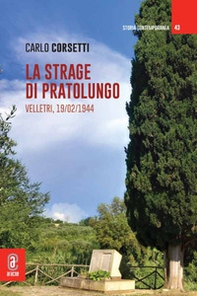 La strage di Pratolungo. Velletri, 19/02/1944 - Librerie.coop