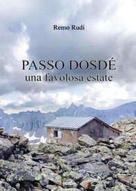 Passo Dosdé. Una favolosa estate - Librerie.coop