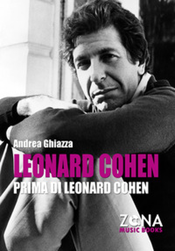 Leonard Cohen prima di Leonard Cohen - Librerie.coop Leonard Cohen prima di Leonard Cohen - Librerie.coop