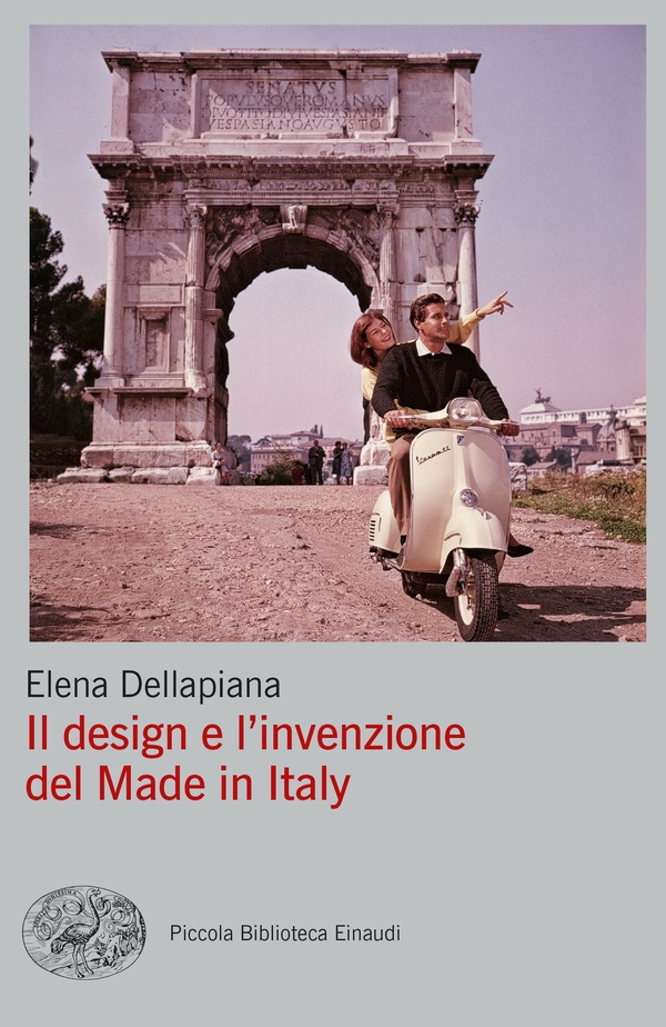 Il design e l'invenzione del Made in Italy - Librerie.coop Il design e l'invenzione del Made in Italy - Librerie.coop