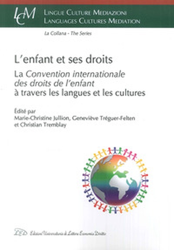 L'enfant et ses droits. La «Convention Internationale des droits de l'enfant» à travers les langues et les cultures - Librerie.coop L'enfant et ses droits. La «Convention Internationale des droits de l'enfant» à travers les langues et les cultures - Librerie.coop