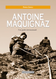 Antoine Maquignaz. Una guida internazionale - Librerie.coop Antoine Maquignaz. Una guida internazionale - Librerie.coop