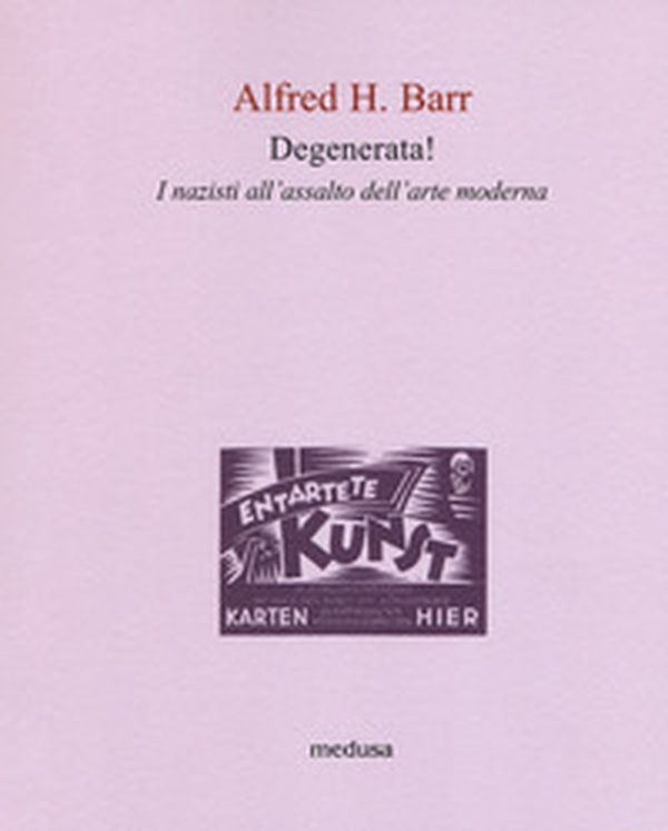 Degenerata! I nazisti all'assalto dell'arte moderna - Librerie.coop Degenerata! I nazisti all'assalto dell'arte moderna - Librerie.coop