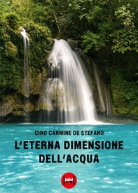 L'eterna dimensione dell'acqua - Librerie.coop