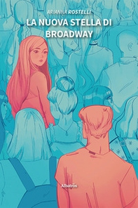 La nuova stella di Broadway - Librerie.coop