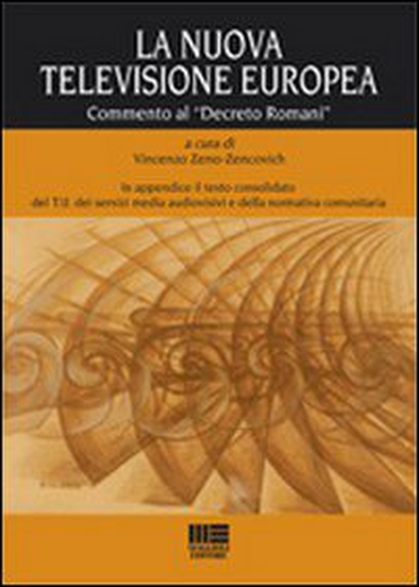La nuova televisione europea. Commento al «Decreto Romani» - Librerie.coop La nuova televisione europea. Commento al «Decreto Romani» - Librerie.coop